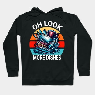 Oh Look More Dishes Hoodie